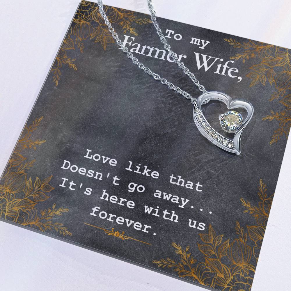 Forever Love Necklace with Message Card : Gifts for Wife - To My Farmer Wife, Love Like That Doesn't Go Away - For Anniversary, Birthday