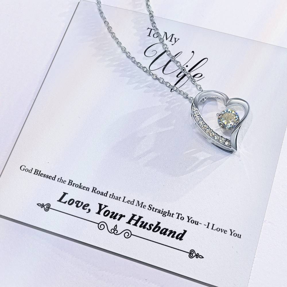 Forever Love Necklace with Message Card : Gifts for Wife - God Blessed the Broken Road That Led Me - For Anniversary, Birthday