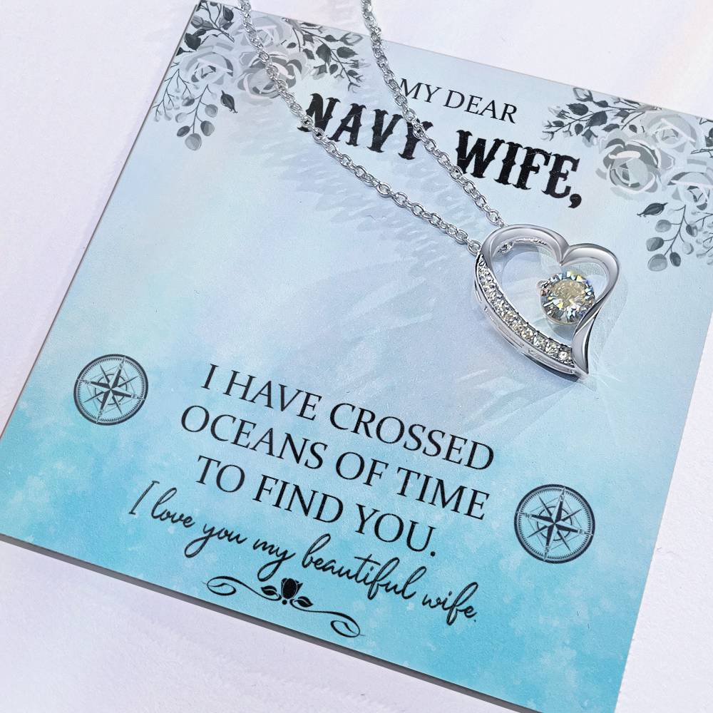 Forever Love Necklace with Message Card : Gifts for Wife - My Dear Navy Wife, I Have Crossed Oceans of Time - For Anniversary, Birthday