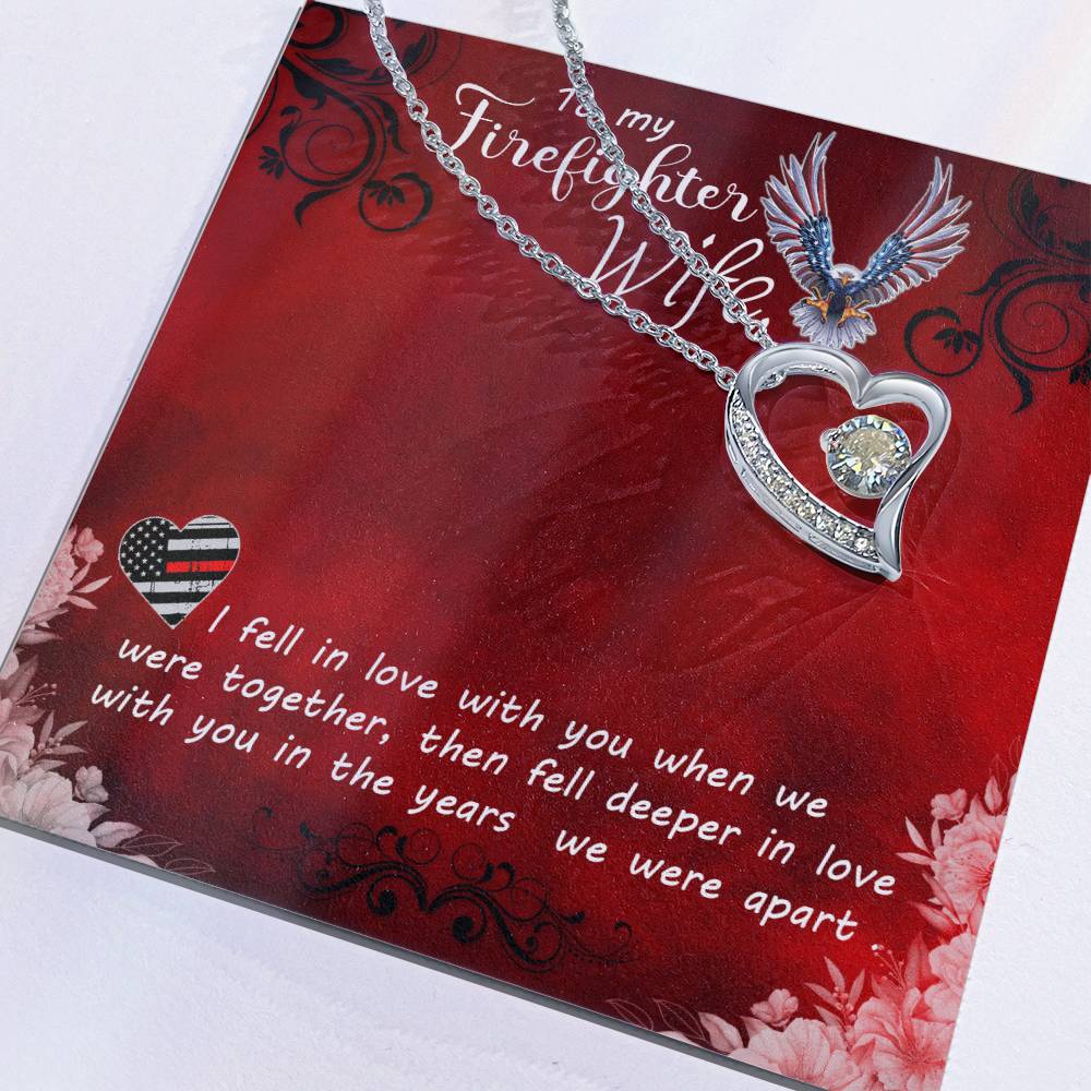 Forever Love Necklace with Message Card : Gifts for Wife - To My Firefighter Wife, I Fell in Love with You When We Were Together - For Anniversary, Birthday