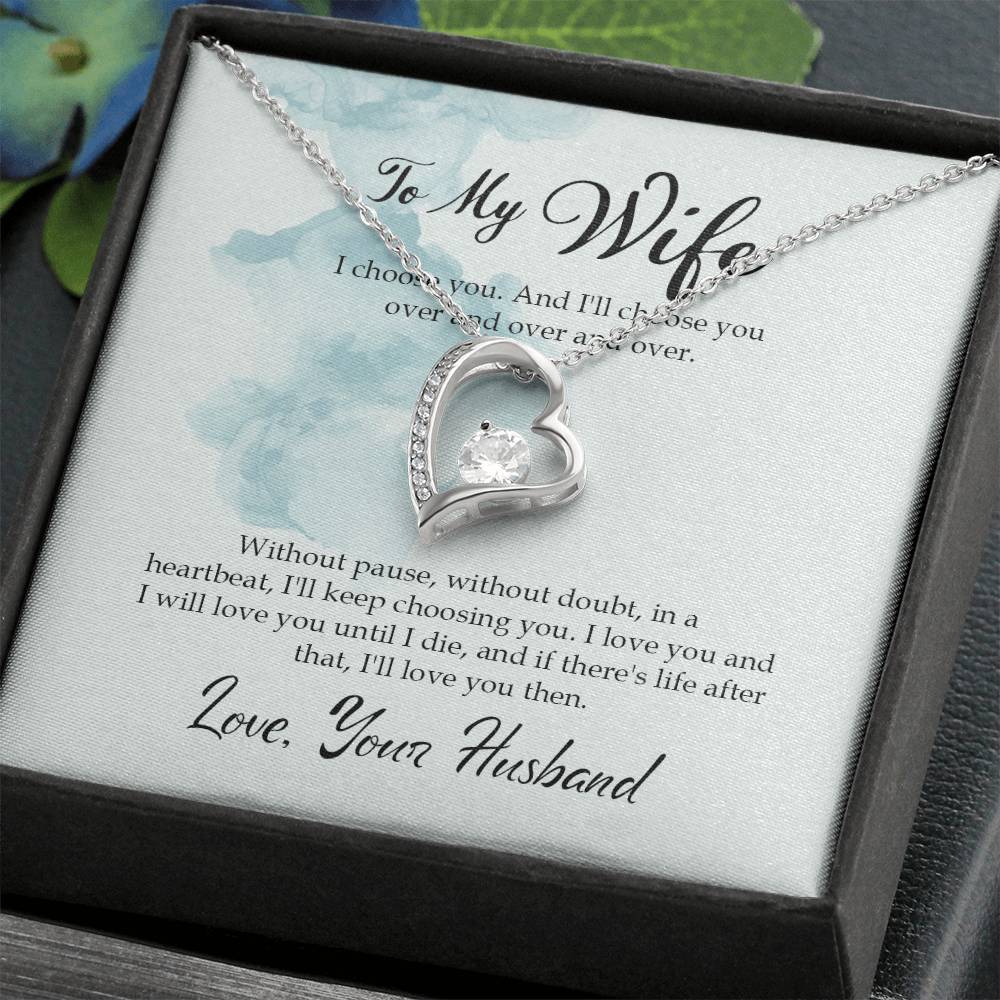 Forever Love Necklace with Message Card : Gifts for Wife - I Choose You and I Will Choose You Over and - For Anniversary