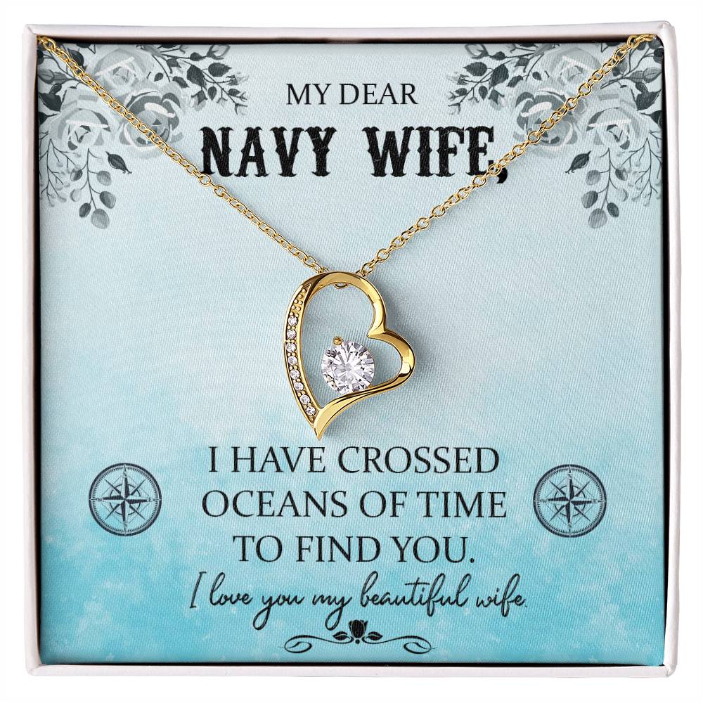 Forever Love Necklace with Message Card : Gifts for Wife - My Dear Navy Wife, I Have Crossed Oceans of Time - For Anniversary, Birthday