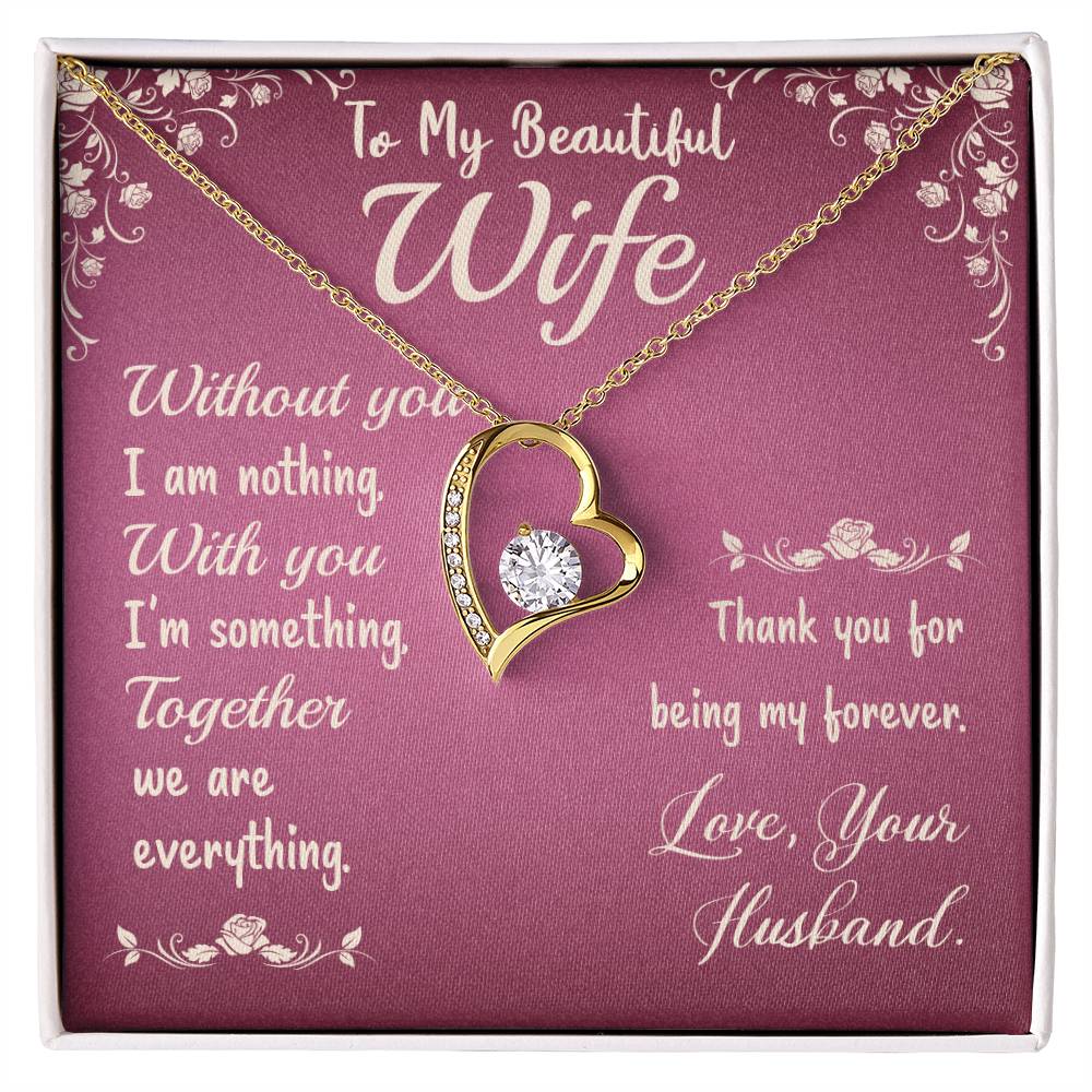 Forever Love Necklace with Message Card : Gifts for Wife - To my Beautiful Wife Without You I - For Anniversary, Birthday