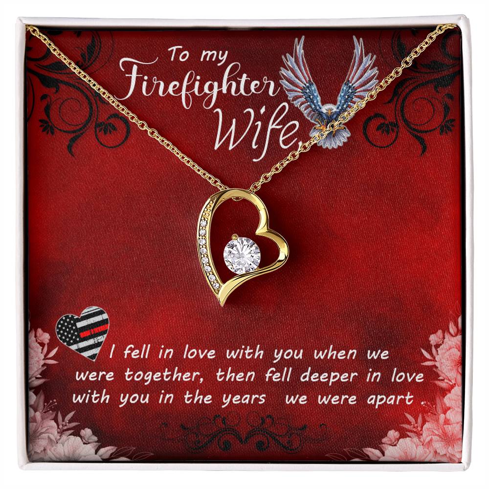 Forever Love Necklace with Message Card : Gifts for Wife - To My Firefighter Wife, I Fell in Love with You When We Were Together - For Anniversary, Birthday