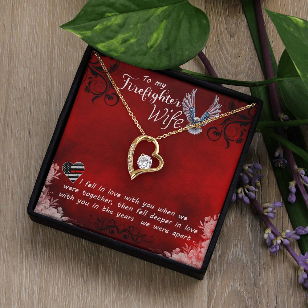 Forever Love Necklace with Message Card : Gifts for Wife - To My Firefighter Wife, I Fell in Love with You When We Were Together - For Anniversary, Birthday