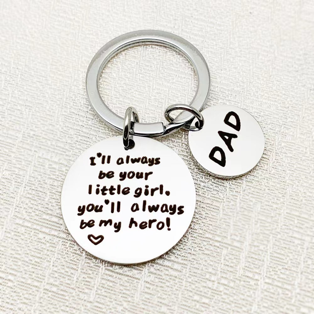 Father's Day Gift I'll Always Be Your Little Girl Stainless Steel Keychain