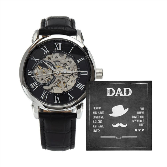 Men's Openwork Watch With Message Card : Gifts For Dad - Dad I Know You Have Loved Me - Gift For Father's Day, Birthday