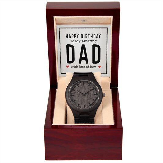 Wooden Watch With Message Card : Gifts For Dad - Happy Birthday To My Amazing Dad - Gift For Father's Day, Birthday