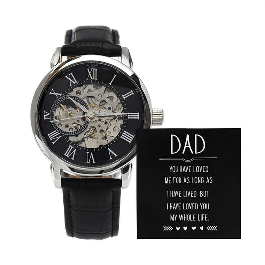 Men's Openwork Watch With Message Card : Gifts For Dad - Dad You Have Loved Me - Gift For Father's Day, Birthday