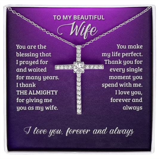 CZ Cross Necklace With Message Card : Religious Gifts - To My Wife - You Are The Blessing That I Prayed For And Waited For Many Years