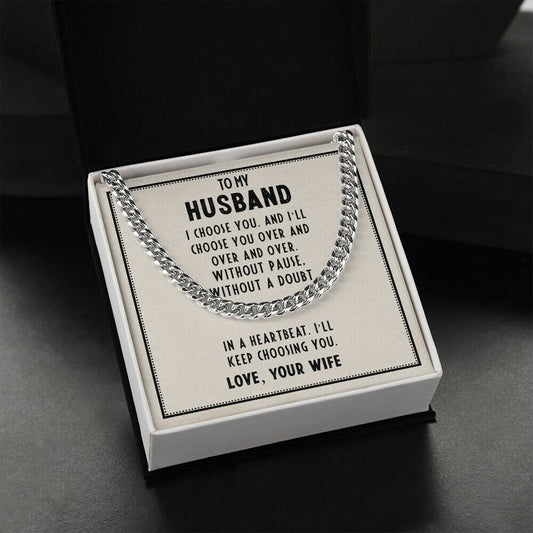 Cuban Link Chain With Message Card : To My Husband - I Choose You - Gift For Anniversary, Birthday
